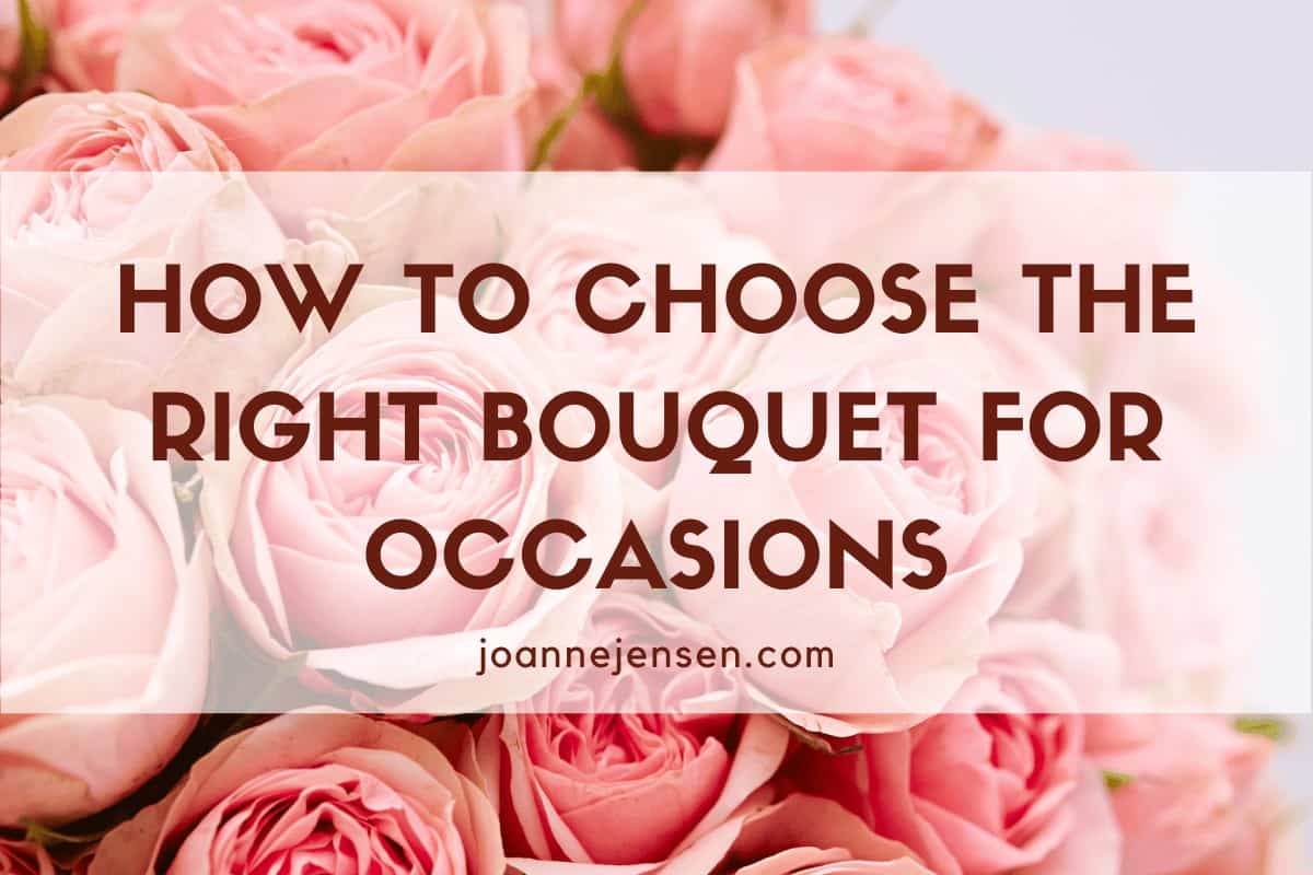 How to Choose the Right Bouquet